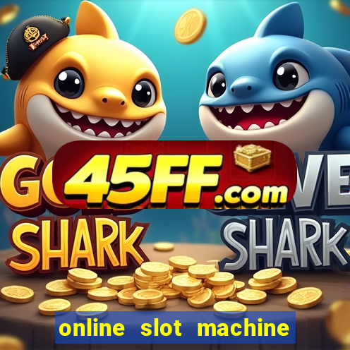 online slot machine games real money